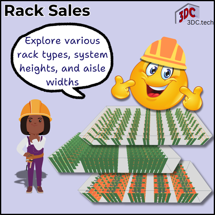 Rack Sales can help the client explore various rack types, system heights, and aisle widths.